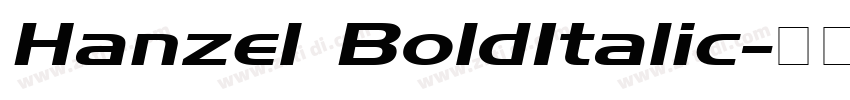 Hanzel BoldItalic字体转换